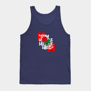 Stay Hustle And Hustle Hard Tank Top